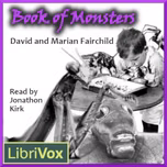Book of Monsters by David Fairchild (1869 - 1954) and Marian Fairchild (1888 - 1962)