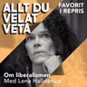 Om liberalismen med Lena Halldenius - REPRIS