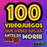 Juegos que debes jugar antes de morir Parte10
