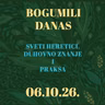 Bogumili danas, sveti heretici, duhovno znanje i praksa | 6.10.2026.