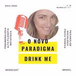 O Novo Paradigma Drink me
