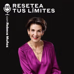 Resetea tus límites con Rebeca Muñoz