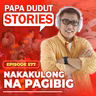 EP577: Nakakulong na Pagibig l Papa Dudut Stories