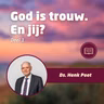God is trouw. En jij? • Ds. Henk Poot #1
