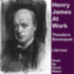 Henry James At Work by Theodora Bosanquet (1880 - 1961)