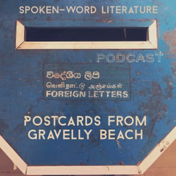 Postcards from Gravelly Beach – Global literature pod dispatches