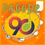 Pagode 90 - Pagode antigo e samba