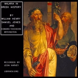 Malaria in Greek History by William Henry Samuel Jones (1876 - 1963) and Edward Theodore Withington (1860 - 1947)