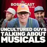 #642 - Uncultured Guys Talking About Musicals