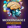 Como lidar com a ANSIEDADE na Era Moderna - É noisy Podcast #101