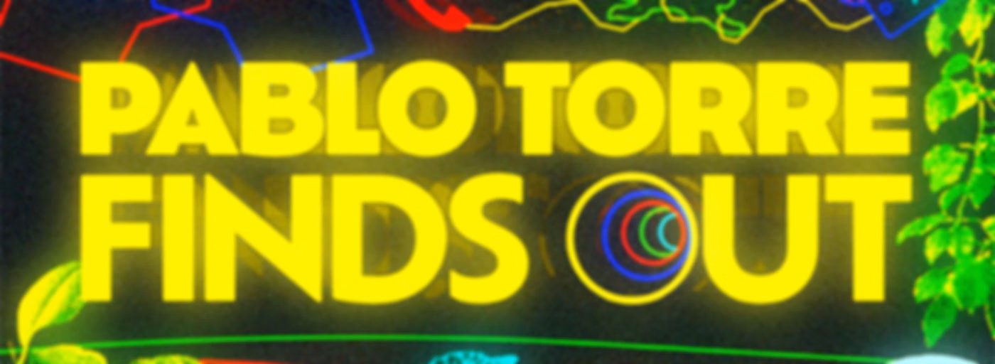 Pablo Torre Finds Out