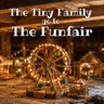 An Evening at the Funfair (The Tiny Family #6)
