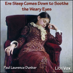 Ere Sleep Comes Down to Soothe the Weary Eyes