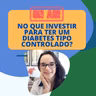 #75 - NO QUE INVESTIR PARA TER UM DTC?