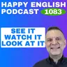 1083 – See, Watch, or Look? How to Use Them in Real Life