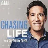 Chasing Life with Dr. Sanjay Gupta