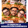 La crisis de la generación sandwich. Ep. 103 | HÁGALE COMO QUIERA