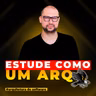 Dicas para estudar como um ARQ? | ARQs do Zero a Expert