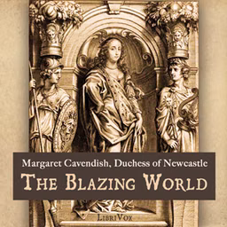 Blazing World, The by Margaret Lucas Cavendish (1623 - 1673)
