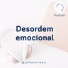 #105 - Desordem emocional causada pelo outro