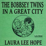 Bobbsey Twins in a Great City, The by Laura Lee Hope