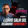 ¿Cómo salir del desánimo espiritual? Ep. 7  | Sal y Luz JÓVENES