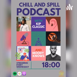 Chill And Spill Podcast