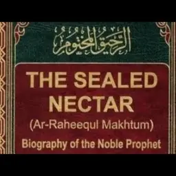 Ar-Raheeq Al-Makhtum | Seerah – Episode 22