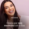 GRAÇA QUE NOS SUSTENTA ATÉ O FIM