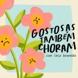 gostosas também choram
