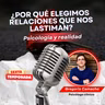 ¿Por qué elegimos relaciones que nos lastiman?