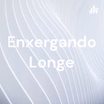 Enxergando Longe