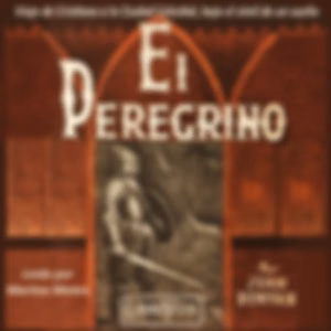 El Peregrino - Viaje de Cristiano a la Ciudad Celestial, bajo el símil de un sueño by  John Bunyan (1628 - 1688)
