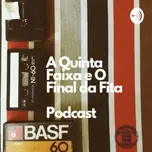 Quinta Faixa e o Final da Fita