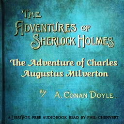 Adventure of Charles Augustus Milverton, The by Sir Arthur Conan Doyle (1859 - 1930)