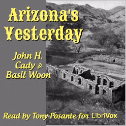 Arizona's Yesterday by John H. Cady (1846 - 1927) and Basil Woon (1893 - 1974)
