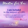 MONDAY MANTRA: I am included in the support of LIFE