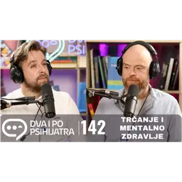 142 - Trčanje i mentalno zdravlje