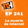 241 La muerte de internet
