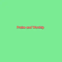 Praise and Worship