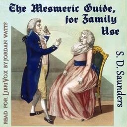 Mesmeric Guide, for Family Use, The by S. D. Saunders ( - fl.1852)
