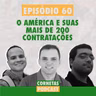 Cornetas #60 - O América e suas mais de 200 contratações