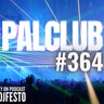 PALCLUB #364  - DJFESTO