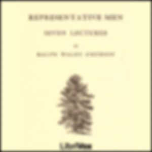 Representative Men by Ralph Waldo Emerson (1803 - 1882)