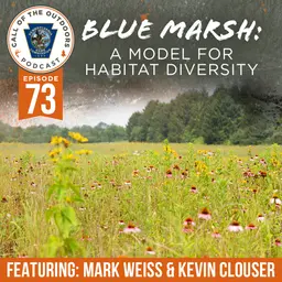 Ep. 73 | Blue Marsh: A Model for Habitat Diversity