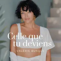 Celle que tu deviens