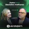 Dados bons, decisões melhores | Mirian Nadalini | Vendassim