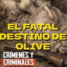 El fatal destino de Olive - Episodio exclusivo para mecenas