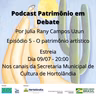 Patrimônio em Debate Ep. 5