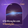 180.  Civilização em transição